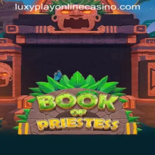 Exploring the Enchantment of BookOfPriestess at Luxy Play Online Casino