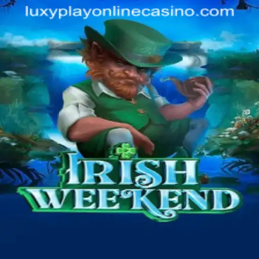 Exploring the Thrilling World of IrishWeekend at Luxy Play Online Casino