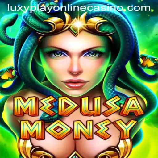 Discovering the Thrill of MedusaMoney at Luxy Play Online Casino