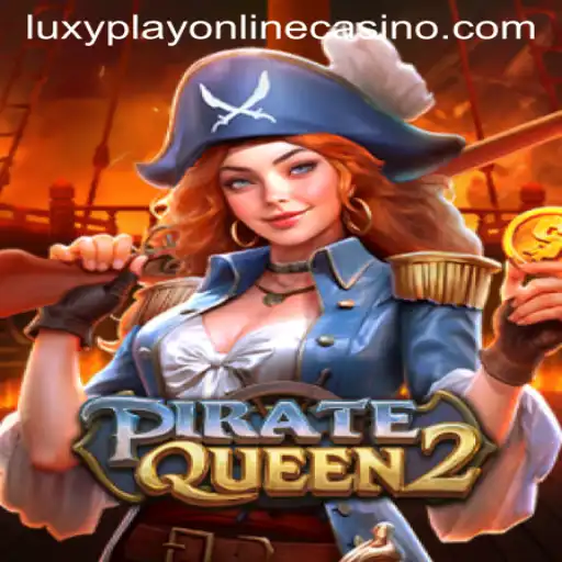 Dive into the Adventure of PirateQueen2 at Luxy Play Online Casino