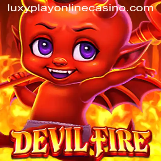 DevilFire: The Ultimate Gaming Experience in Luxy Play Online Casino