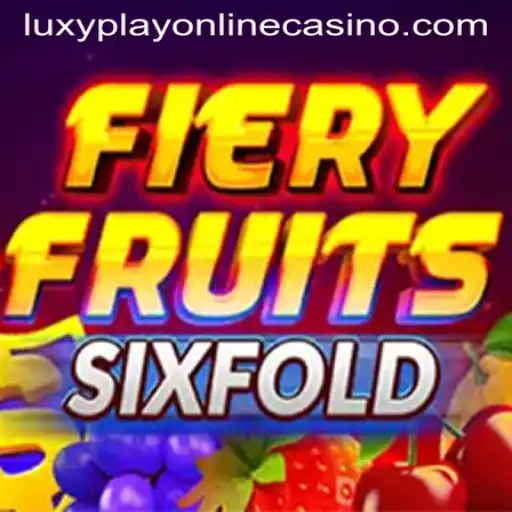 FieryFruitsSixFold: A Thrilling Experience in Luxy Play Online Casino