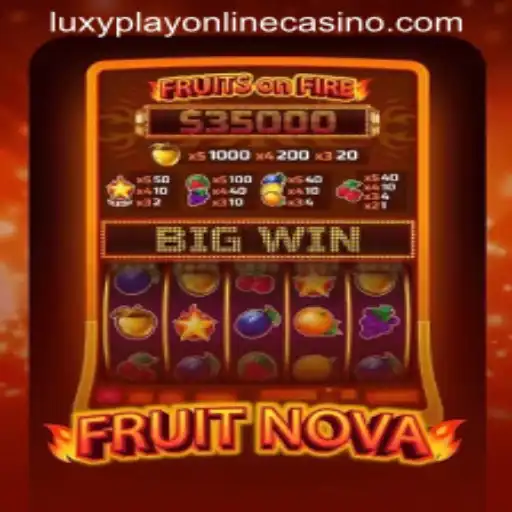 Exploring the Exciting World of FruitNova in Luxy Play Online Casino