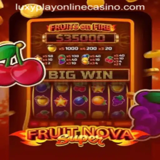 Exploring FruitNovaSuper: The New Sensation at Luxy Play Online Casino