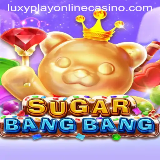 SUGARBANGBANG: Dive into Luxy Play Online Casino's Sweet Sensation