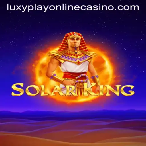 Discovering the Enchantment of SolarKing in Luxy Play Online Casino