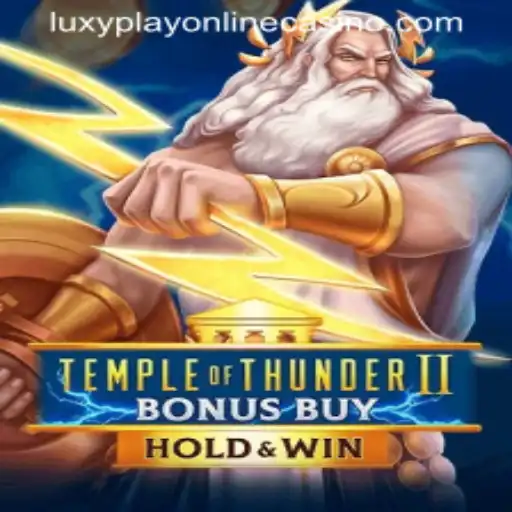 Dive into the Excitement of TempleofThunderIIBonusBuy at Luxy Play Online Casino
